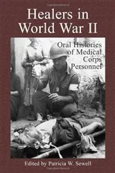 Book cover of Healers in World War II by Patricia W. Sewell