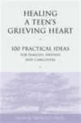 Book cover of Healing a Teen's Grieving Heart by Unknown