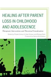 Book cover of Healing after Parent Loss in Childhood and Adolescence by Phyllis Cohen