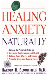 Book cover of Healing Anxiety Naturally by Harold H. Bloomfield