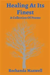 Book cover of Healing At Its Finest by Rochanda Maxwell