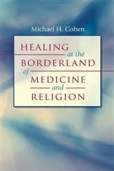 Book cover of Healing at the Borderland of Medicine and Religion by Unknown