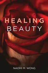 Book cover of Healing Beauty by Naomi M. Wong