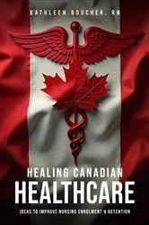 Book cover of Healing Canadian Healthcare by Boucher, RN,  Kathleen