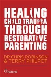 Book cover of Healing Child Trauma Through Restorative Parenting by Andrew Constable