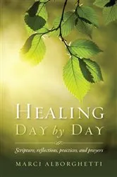 Book cover of Healing Day by Day by Marci Alborghetti