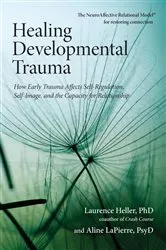 Book cover of Healing Developmental Trauma by Laurence Heller