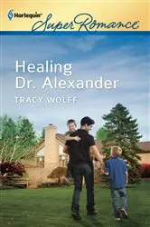 Book cover of Healing Dr. Alexander by Tracy Wolff