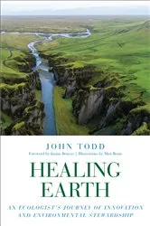 Book cover of Healing Earth by John Todd