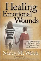 Book cover of Healing Emotional Wounds by Nancy M. Welch