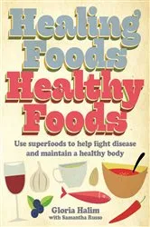 Book cover of Healing Foods, Healthy Foods by Gloria Halim