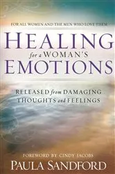 Book cover of Healing For A Woman's Emotions by Paula Sandford