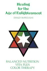Book cover of Healing for the Age of Enlightenment by Stanley Burroughs