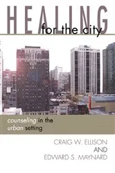 Book cover of Healing for the City by Craig Ellison