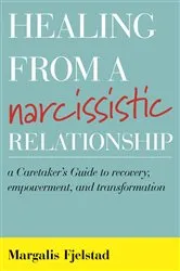 Book cover of Healing from a Narcissistic Relationship by Margalis Fjelstad