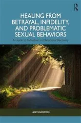 Book cover of Healing from Betrayal, Infidelity, and Problematic Sexual Behaviors by Laney Knowlton