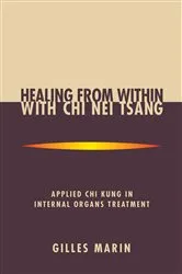 Book cover of Healing from Within with Chi Nei Tsang by Gilles Marin