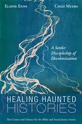 Book cover of Healing Haunted Histories by Elaine Enns