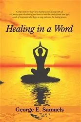 Book cover of Healing in a Word by George E. Samuels