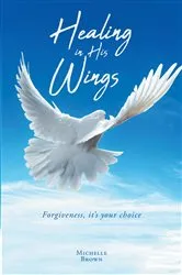Book cover of Healing in His Wings by Michelle Brown