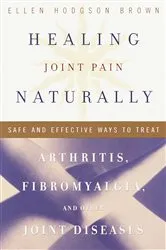 Book cover of Healing Joint Pain Naturally by Ellen Hodgson Brown