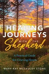 Book cover of Healing Journeys with the Shepherd by Mary Kay McCauley Stone