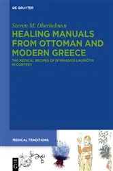 Book cover of Healing Manuals from Ottoman and Modern Greece by Steven M. Oberhelman