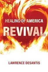 Book cover of Healing of America Revival by Lawrence DeSantis
