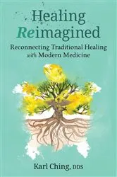 Book cover of Healing Reimagined by Karl Ching