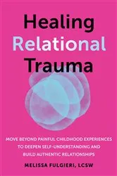 Book cover of Healing Relational Trauma by Melissa Fulgieri