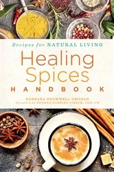 Book cover of Healing Spices Handbook by Barbara Brownell Grogan