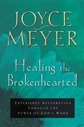Book cover of Healing the Brokenhearted by Joyce Meyer