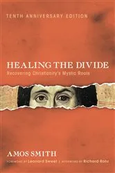 Book cover of Healing the Divide, Tenth Anniversary Edition by Unknown