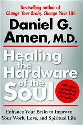 Book cover of Healing the Hardware of the Soul by Daniel Amen