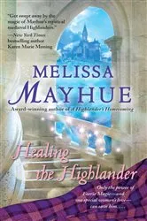 Book cover of Healing the Highlander by Melissa Mayhue