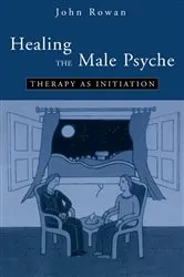 Book cover of Healing the Male Psyche by John Rowan
