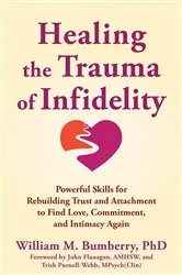 Book cover of Healing the Trauma of Infidelity by William M. Bumberry