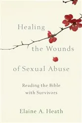 Book cover of Healing the Wounds of Sexual Abuse by Unknown