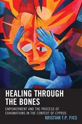 Book cover of Healing through the Bones by Kristian T.P. Fics