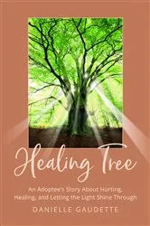 Book cover of Healing Tree by Danielle Gaudette