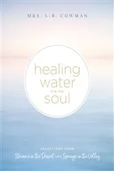 Book cover of Healing Water for the Soul by L. B. E. Cowman