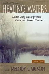 Book cover of Healing Waters - Women's Bible Study Leader Guide by Melody Carlson