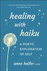 Book cover of Healing with Haiku by Anne Helfer