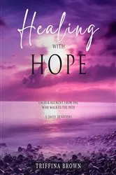 Book cover of Healing with Hope by Triffina Brown