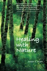 Book cover of Healing with Nature by Susan S. Scott