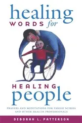Book cover of Healing Words for Healing People: by Deborah L. Patterson