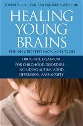Book cover of Healing Young Brains by Robert W. Hill