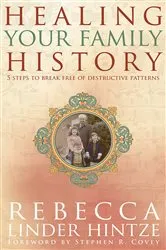 Book cover of Healing Your Family History by Rebecca Linder Hintze