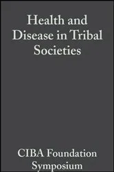 Book cover of Health and Disease in Tribal Societies by Katherine Elliott