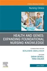 Book cover of Health and Genes: Expanding Foundational Nursing Knowledge, An Issue of Nursing Clinics by Dewell PhD, MSc, RN, Sarah
